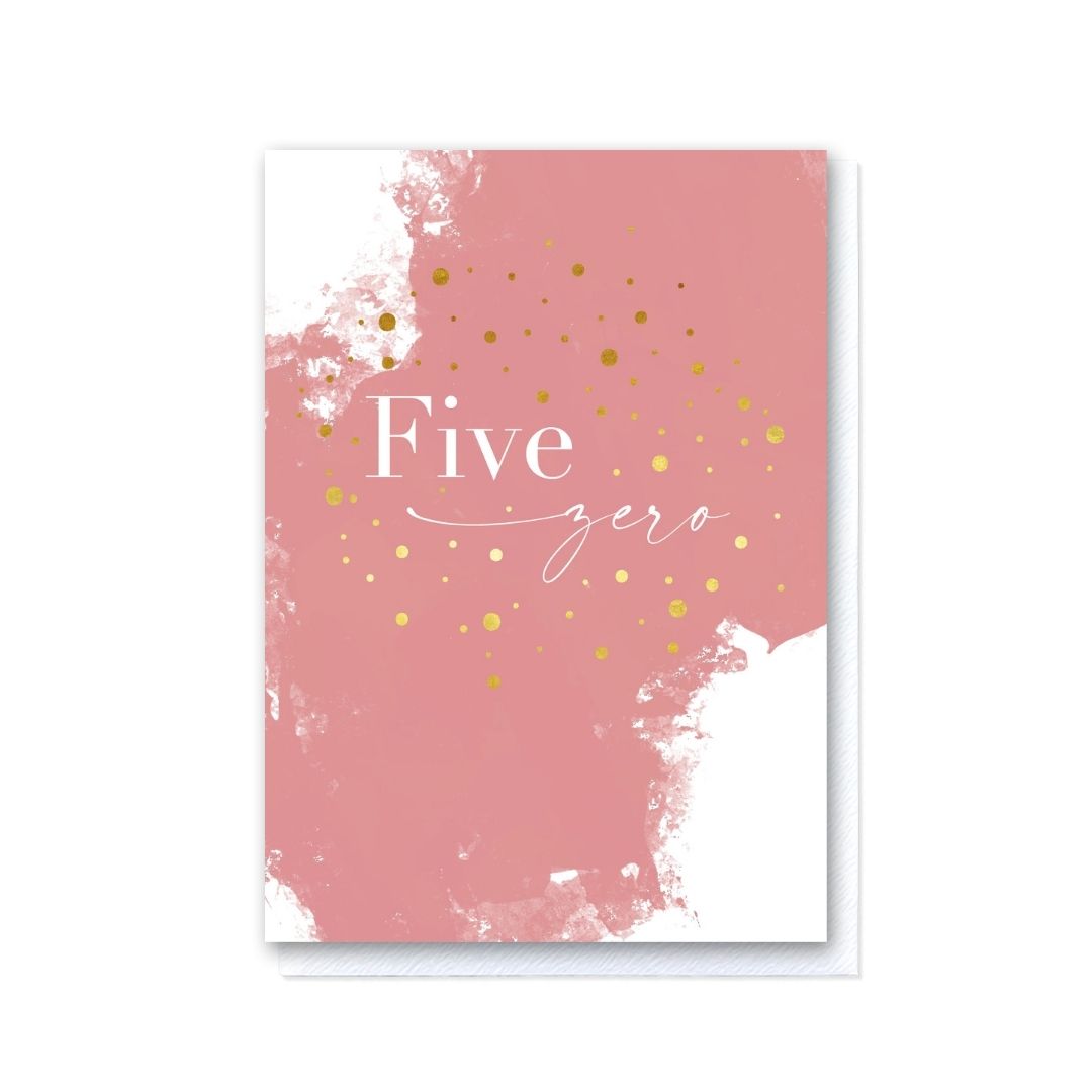 Painted Pink Five Zero Birthday Card in Gold Foil