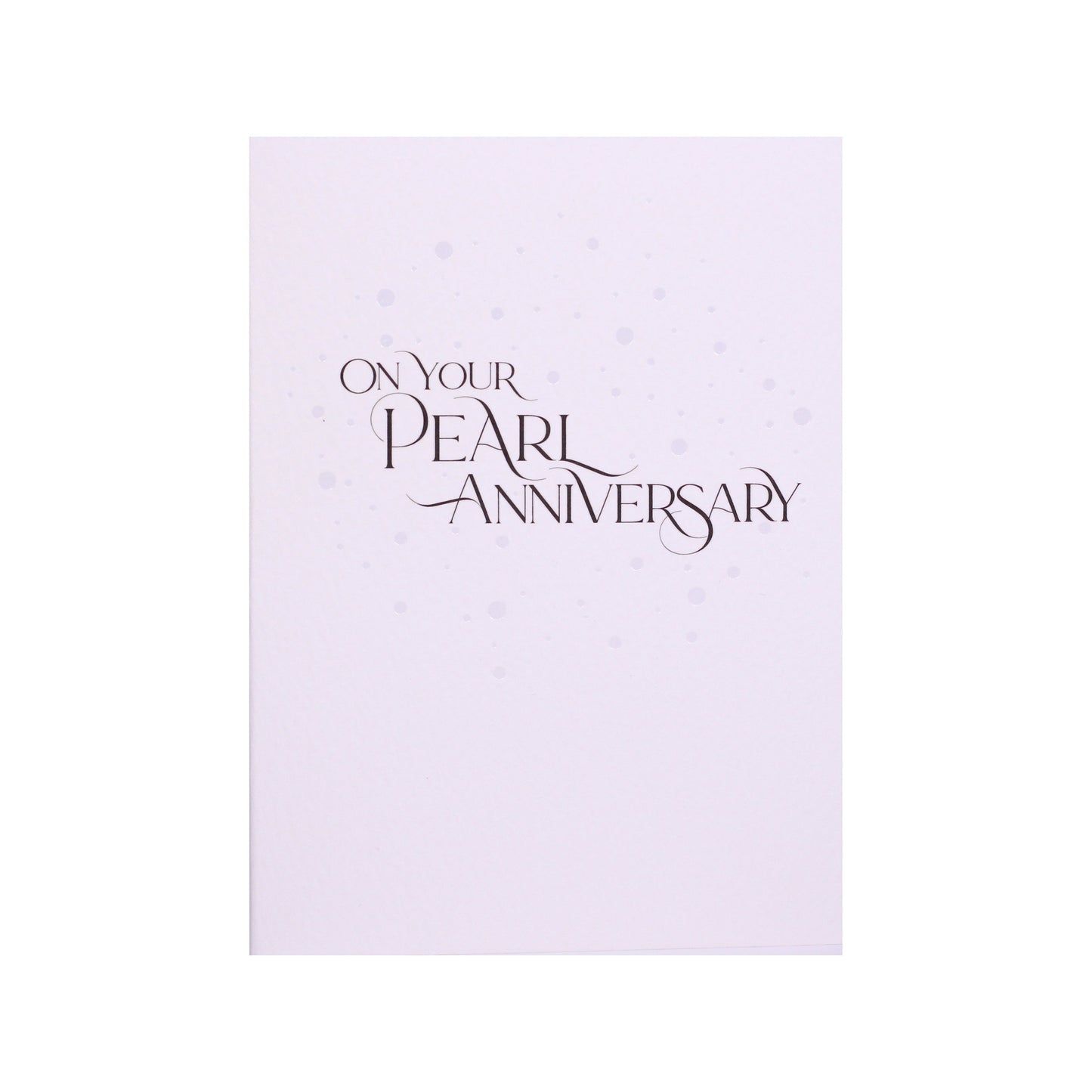 Milestone Moments Pearl Wedding Anniversary Card in Pearlescent Foil