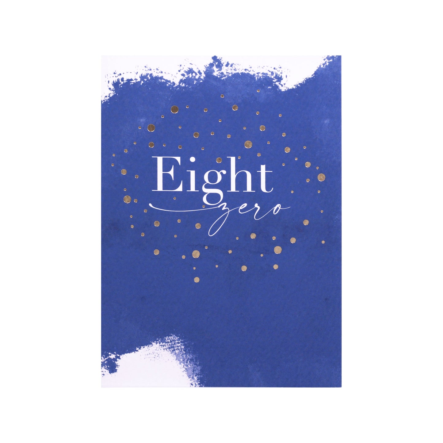 Painted Eight Zero Birthday Card