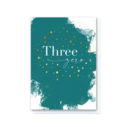 Painted Teal Three Zero Birthday Card in Gold Foil