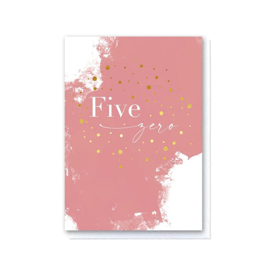 Painted Pink Five Zero Birthday Card in Gold Foil