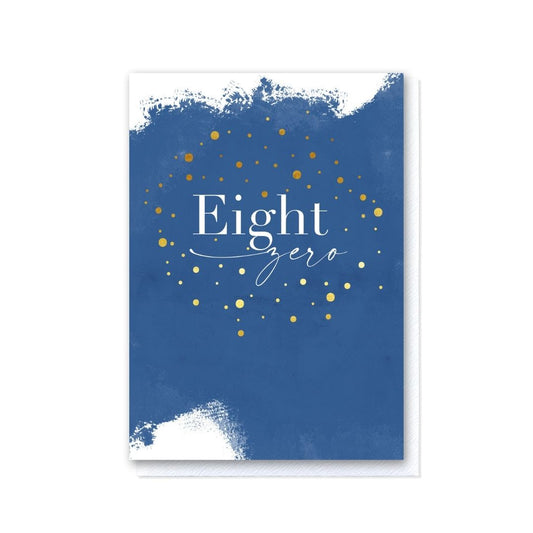 Painted Eight Zero Birthday Card