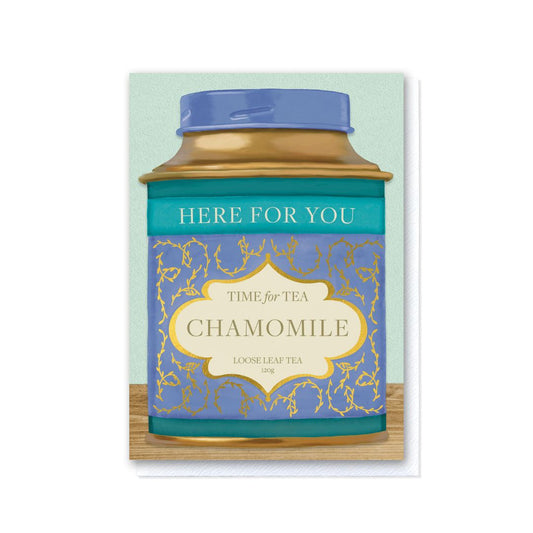 Time For Tea - Chamomile - Here For You
