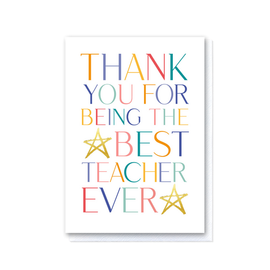 Thank You for being the Best Teacher Ever