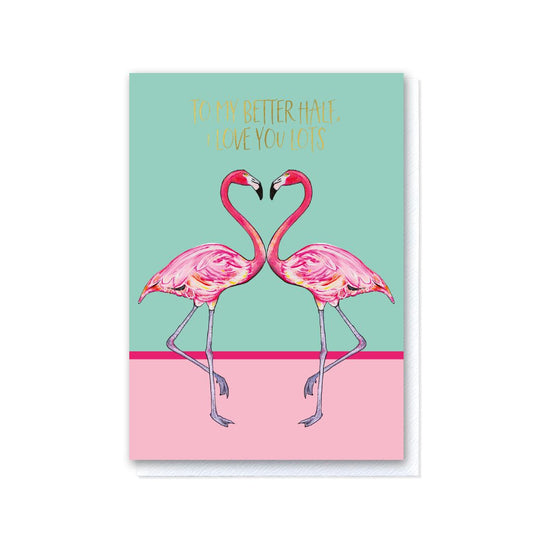 Flora & Fin Flmaingos - To My Better Half, I love You Lots